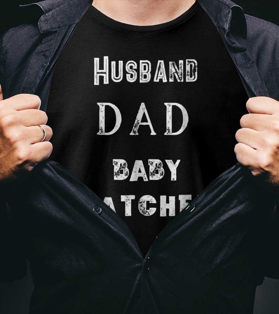 Husband Dad Baby Catcher T-Shirt