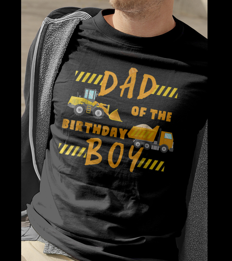 Dad Of The Birthday Boy Construction Party Theme Machinery 68 T-Shirt