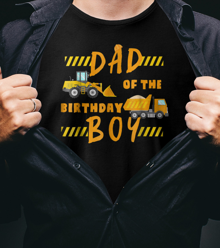 Dad Of The Birthday Boy Construction Party Theme Machinery 68 T-Shirt