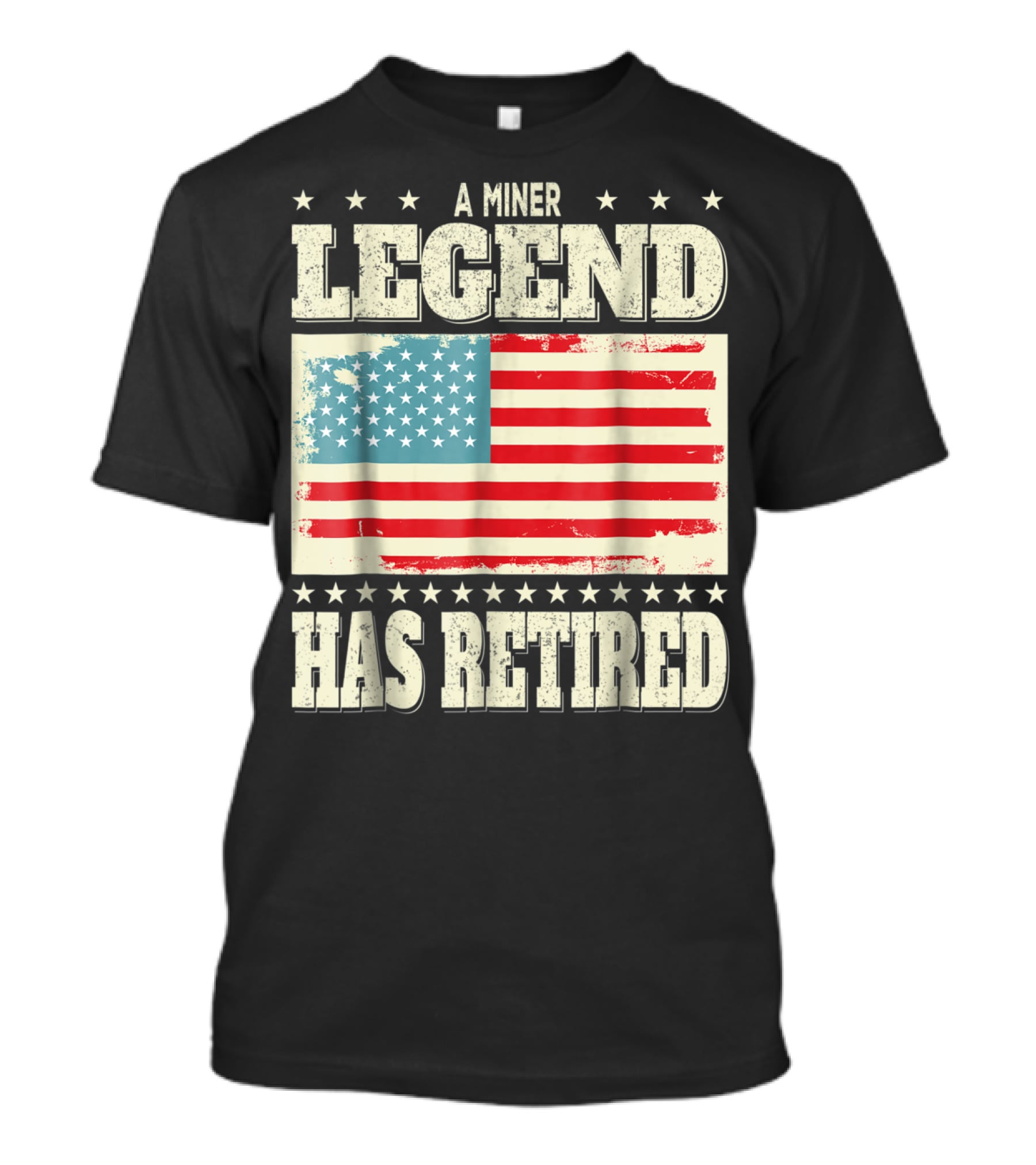 A Miner Legend Has Retired American Flag Retirement Dad Grandpa T-Shirt