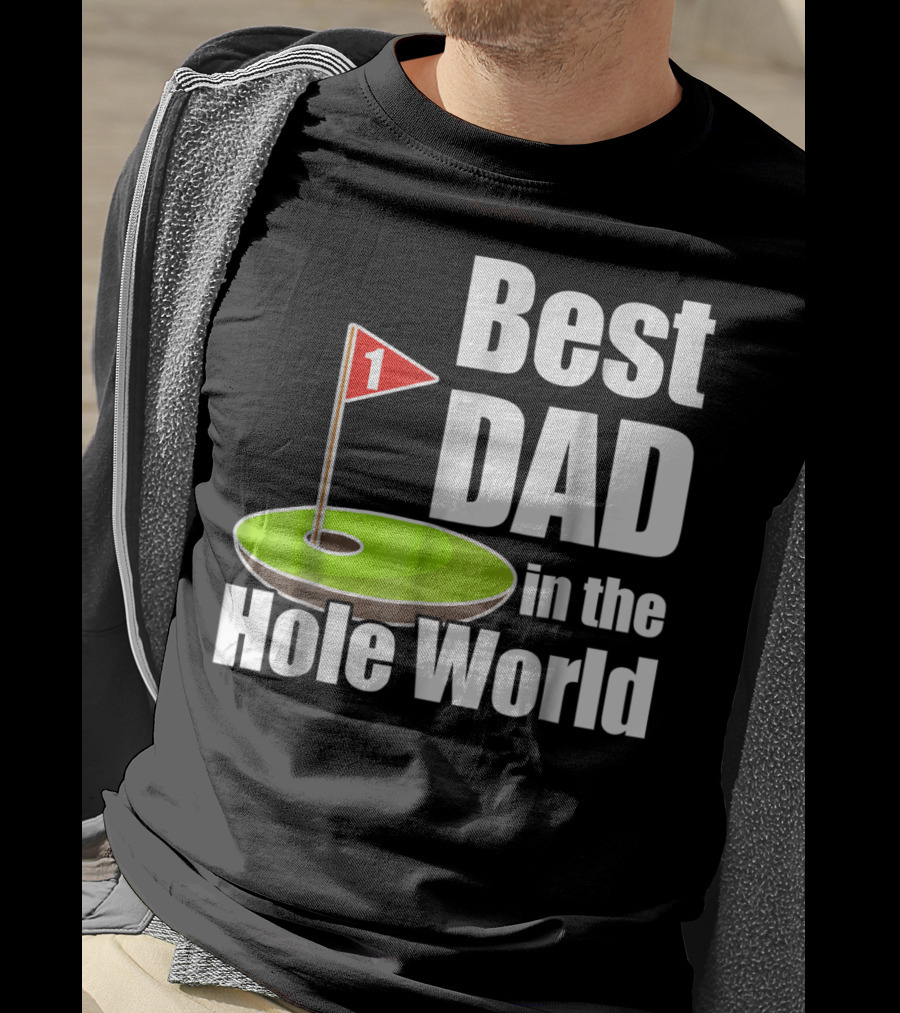 Best Dad In The Hole World Golf Lover29 T-Shirt