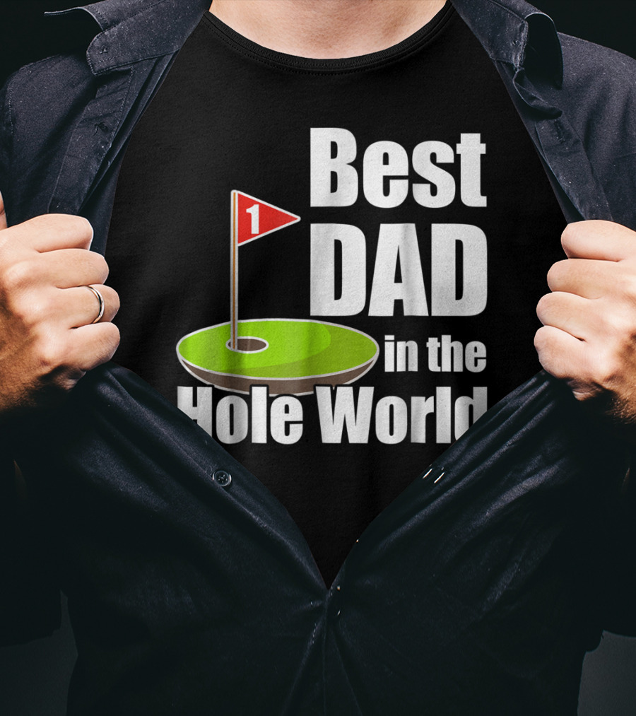 Best Dad In The Hole World Golf Lover29 T-Shirt