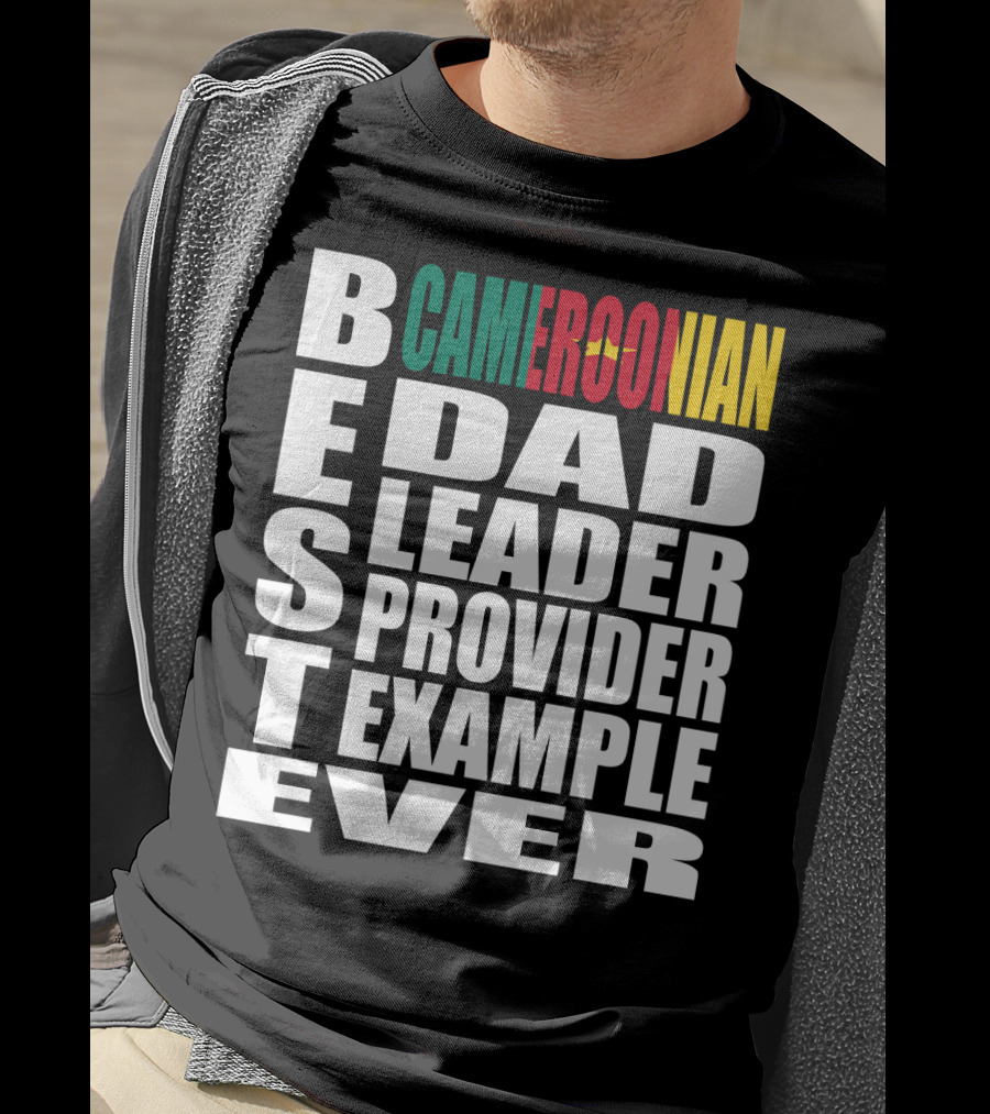 BEST Cameroonian Dad Leader Provider Example Ever T-Shirt