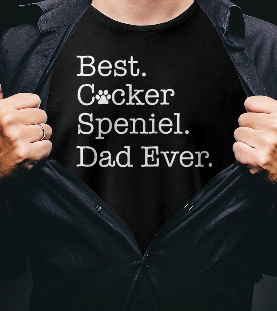 Best Cocker Spaniel Dad Ever T-Shirt