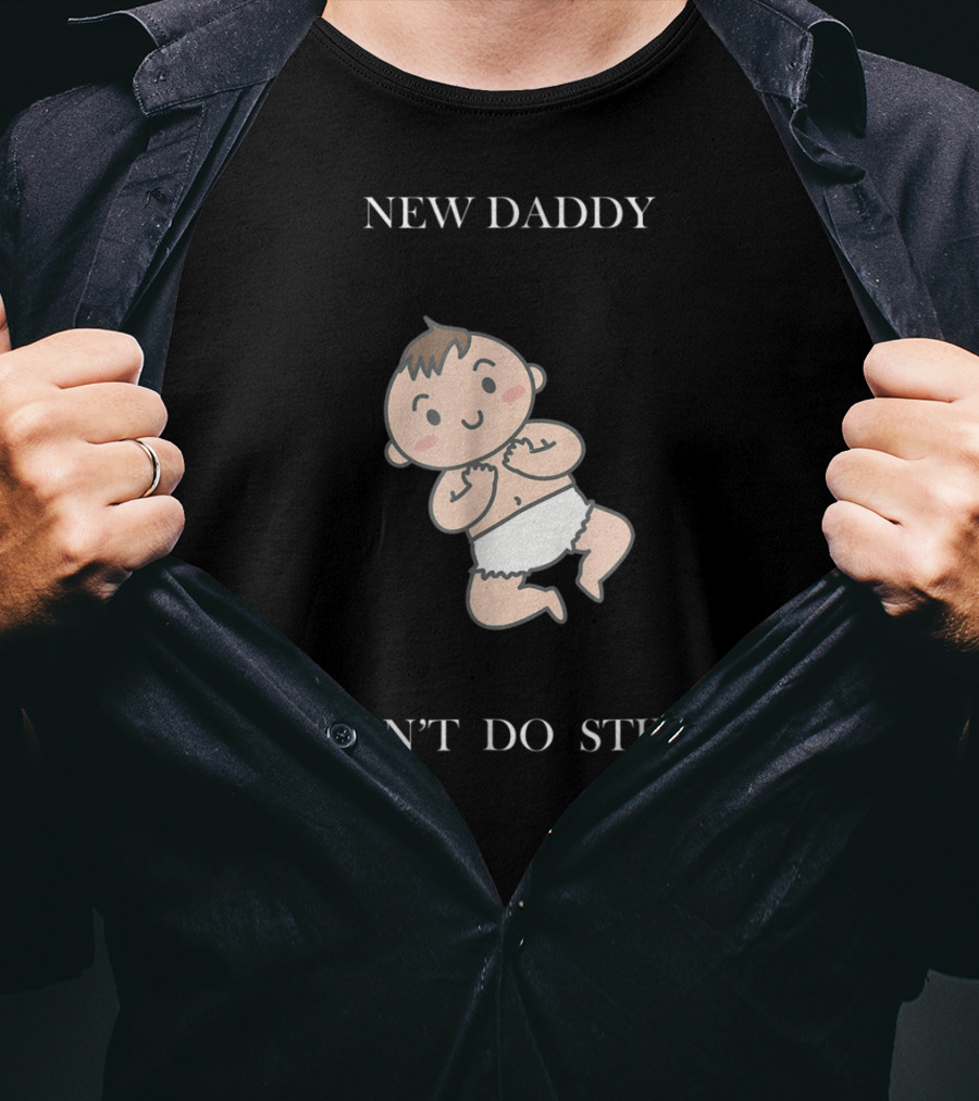 New Daddy I Don't Do Stinky Baby T-Shirt