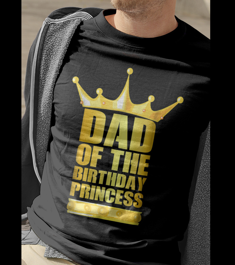 Dad Of The Birthday Princess Crown T-Shirt