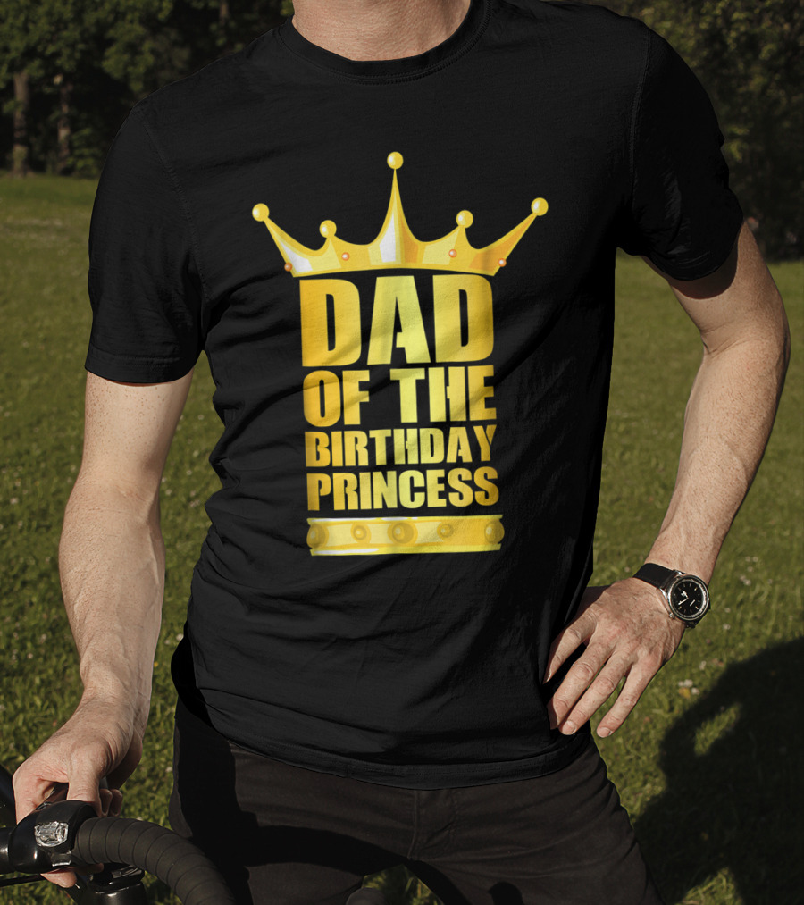 Dad Of The Birthday Princess Crown T-Shirt