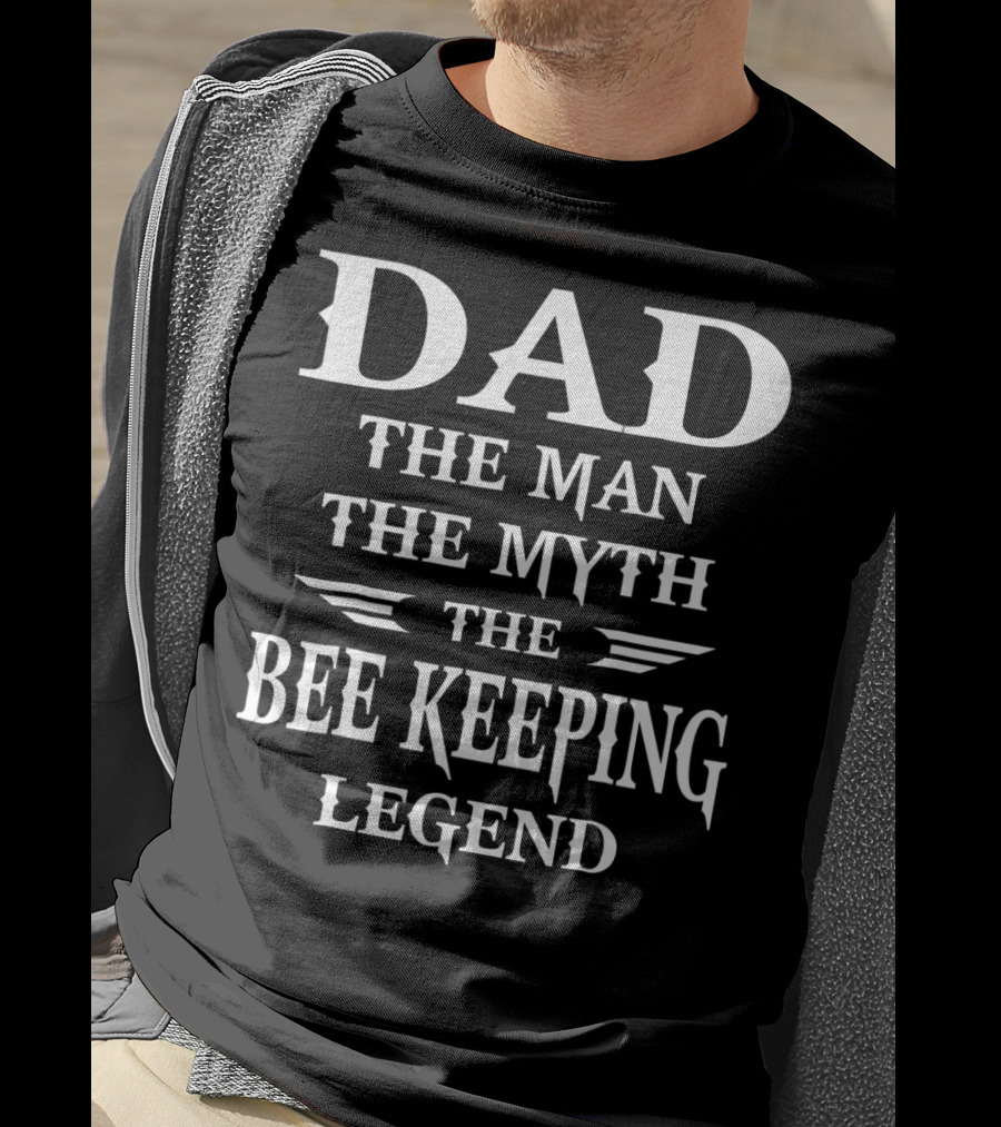 Dad The Man The Myth The Bee Keeping Legend T-Shirt