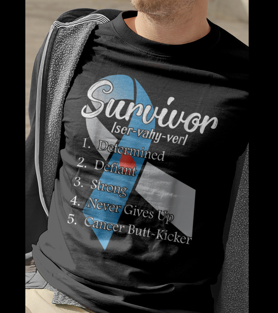 Survivor Determined Defiant Strong Never Gives Up Cancer Butt-Kicker T-Shirt