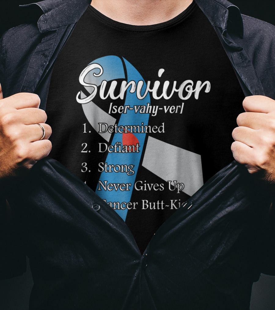 Survivor Determined Defiant Strong Never Gives Up Cancer Butt-Kicker T-Shirt
