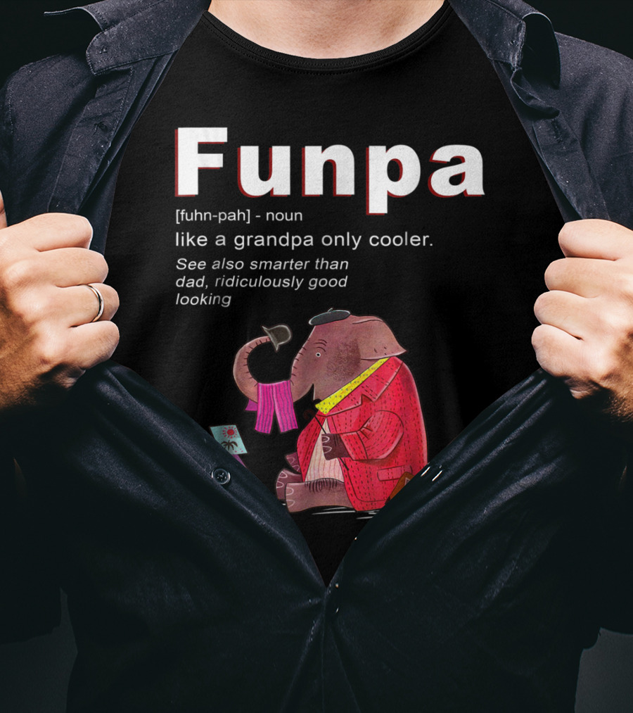 Elephant Funpa Like A Grandpa Only Cooler Family T-Shirt