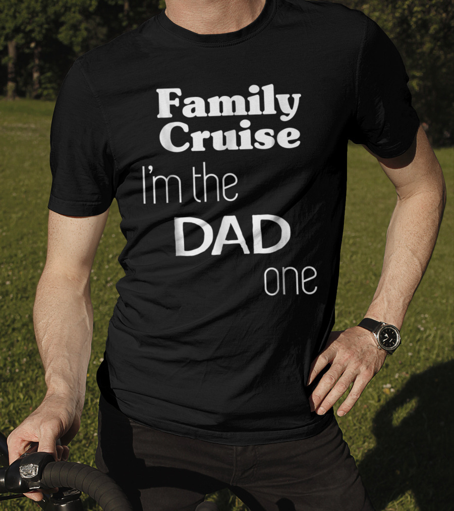 Family Cruise I'm The Dad One T-Shirt
