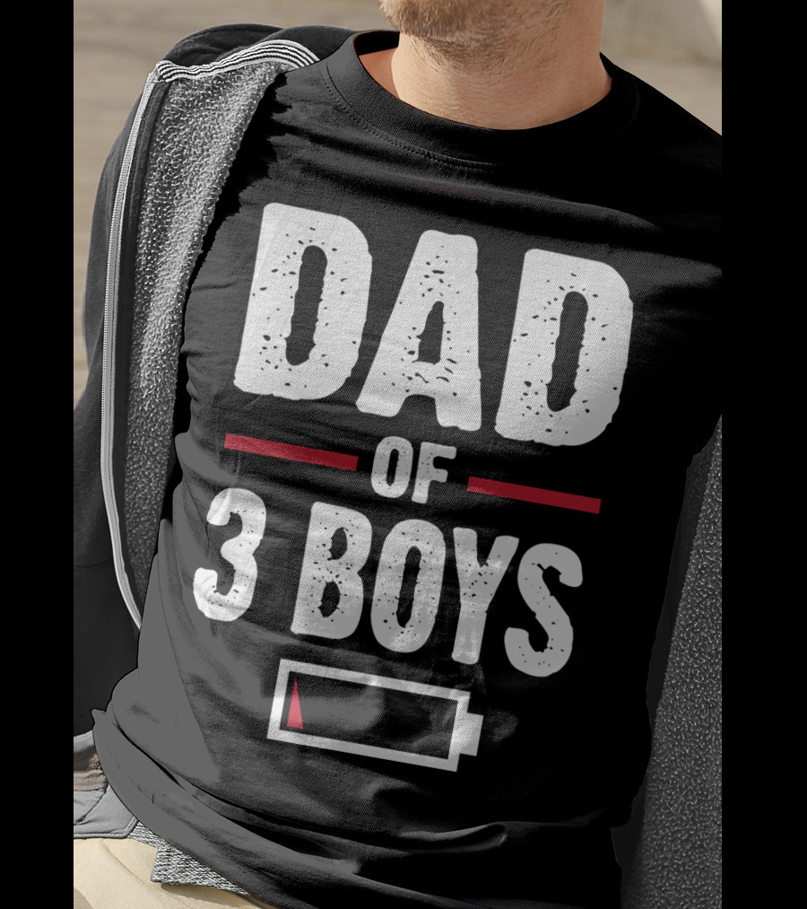 Dad Of Three Boys Low Battery T-Shirt