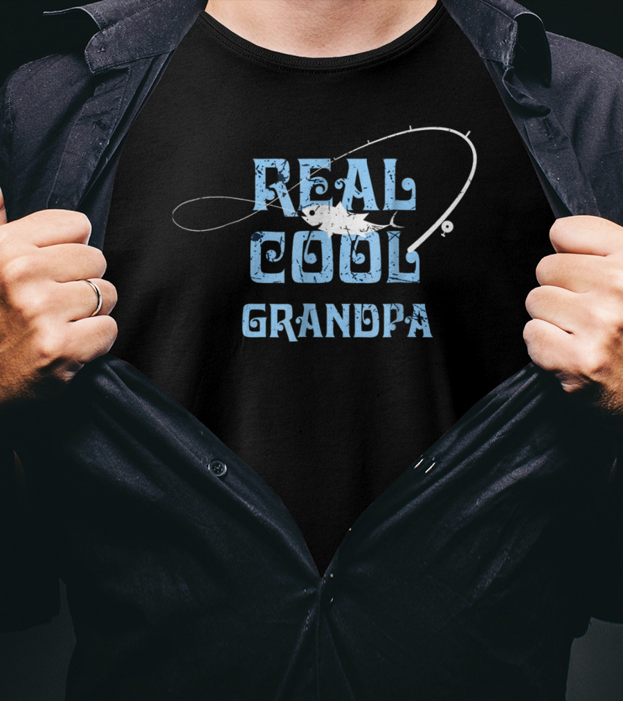 Real Cool Grandpa Fishing Grandpa Funny Dad Fisherman30 T-Shirt