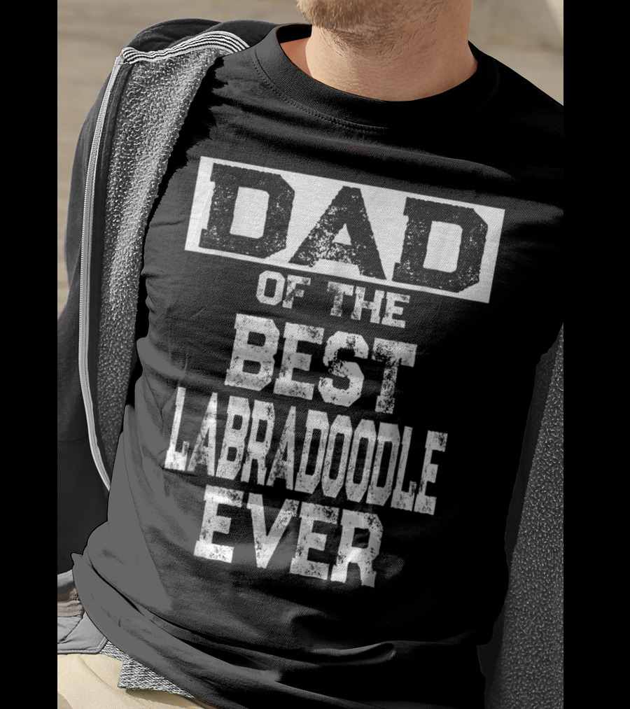 Dad Of The Best Labradoodle Ever For Dog Lovers 65 T-Shirt