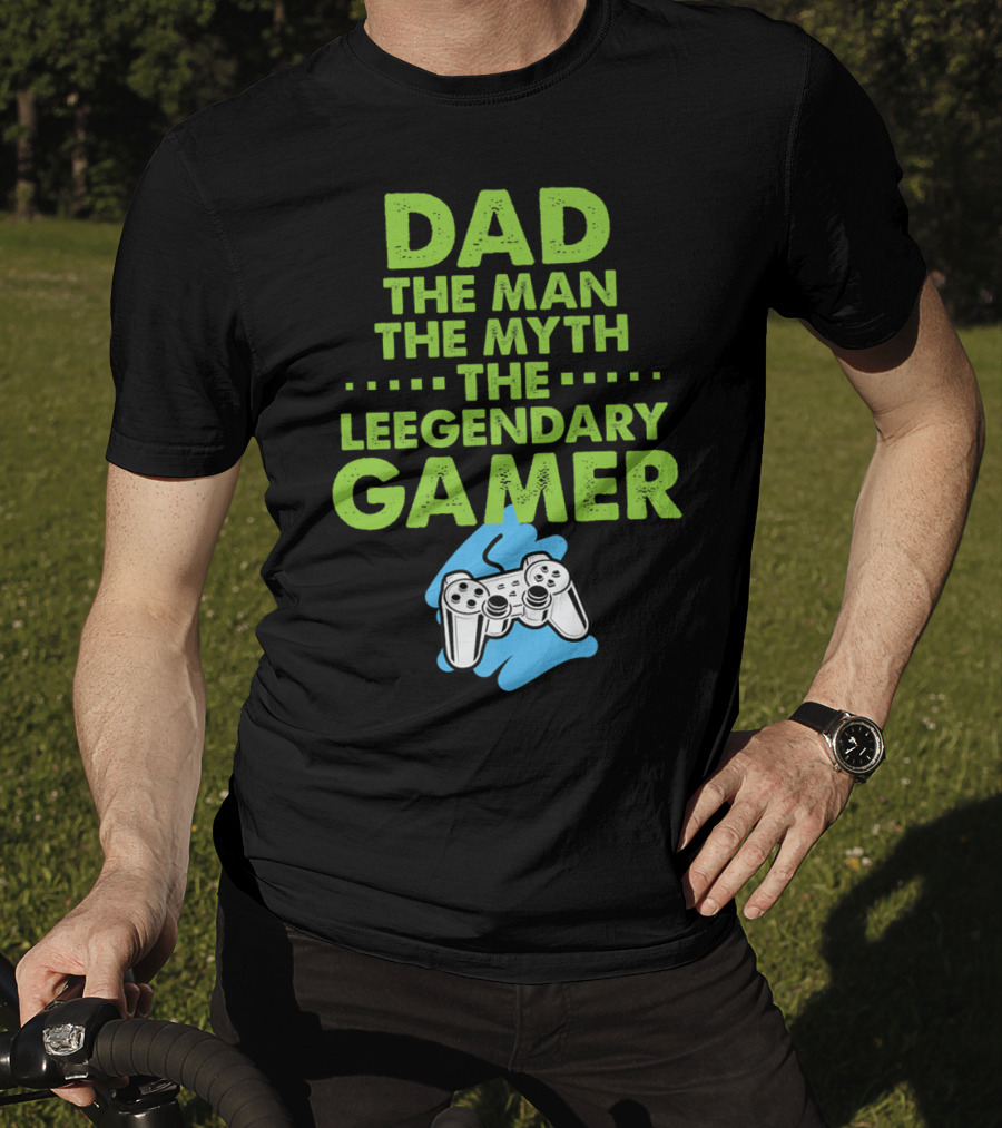 DAD The Man The Myth The Legendary Gamer Controller T-Shirt