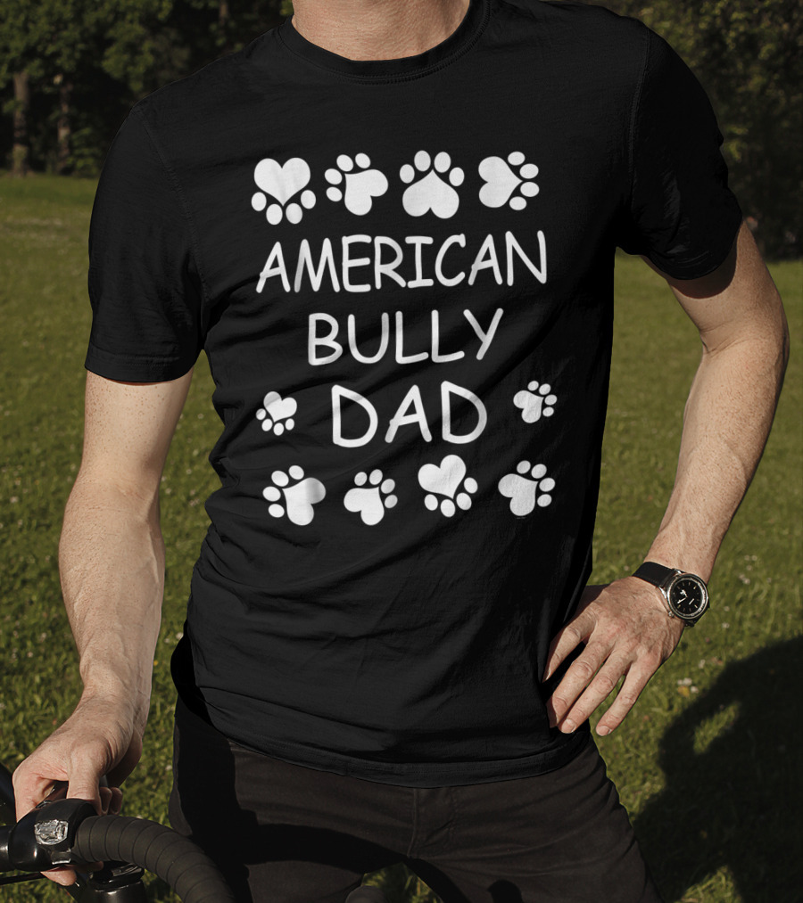 American Bully Dad Paw And Heart Lovers Christmas Birthday T-Shirt