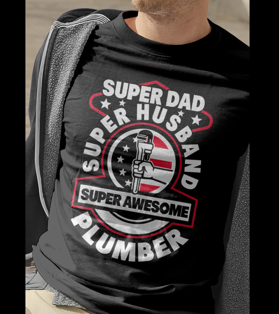 Super Dad Super Husband Super Awesome Plumber T-Shirt