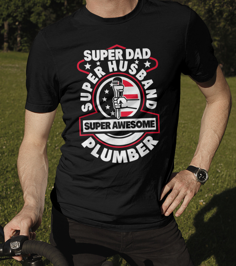 Super Dad Super Husband Super Awesome Plumber T-Shirt