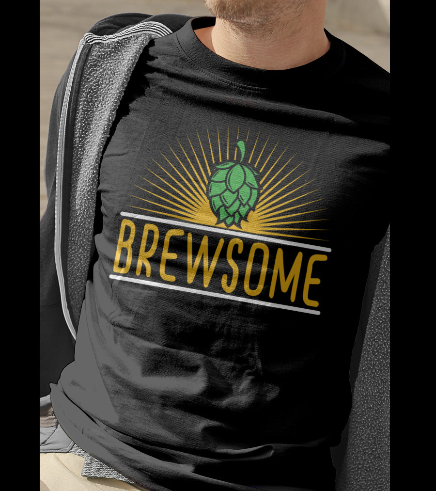 Brewsome Beer Brew Brewery Lover Man Dad Husband Boyfriend T-Shirt