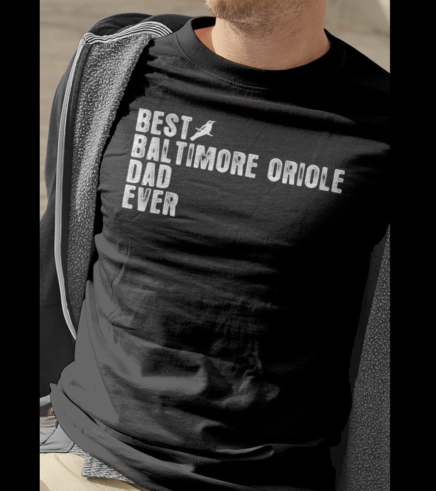 Best BALTIMORE ORIOLE Dad Ever Bird T-Shirt