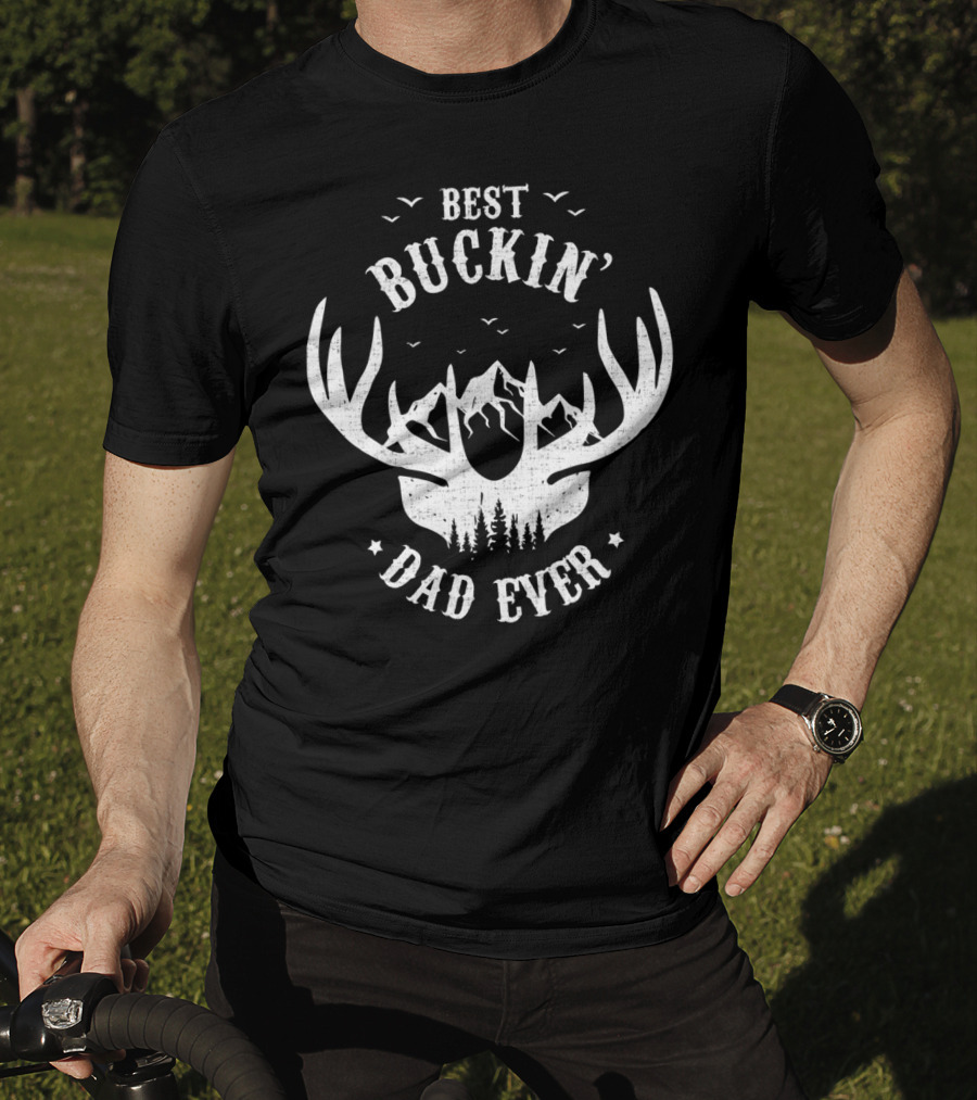 Best Buckin' Dad Ever Antler Mountain Forest Hunting Dad T-Shirt