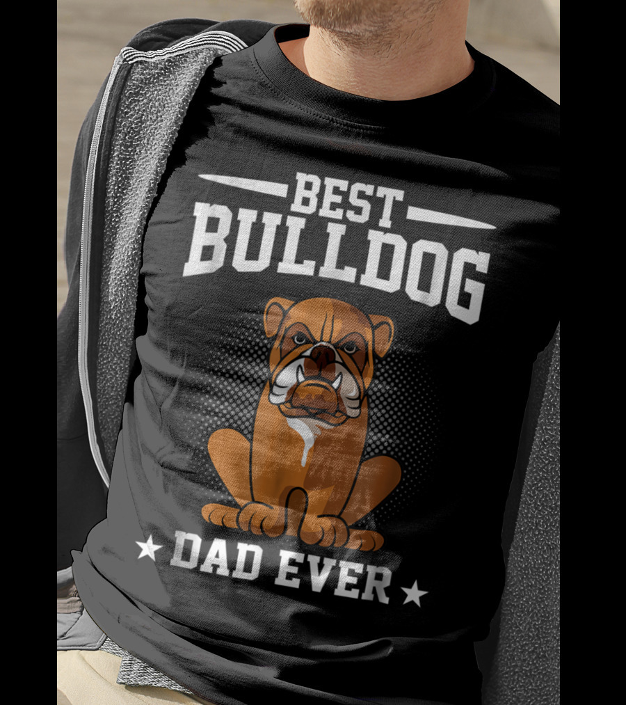 Best Bulldog Dad Ever T-Shirt