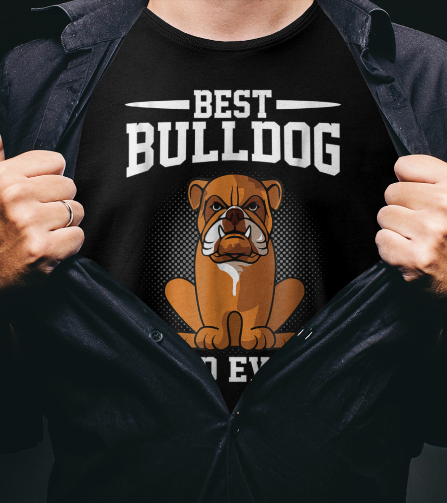 Best Bulldog Dad Ever T-Shirt