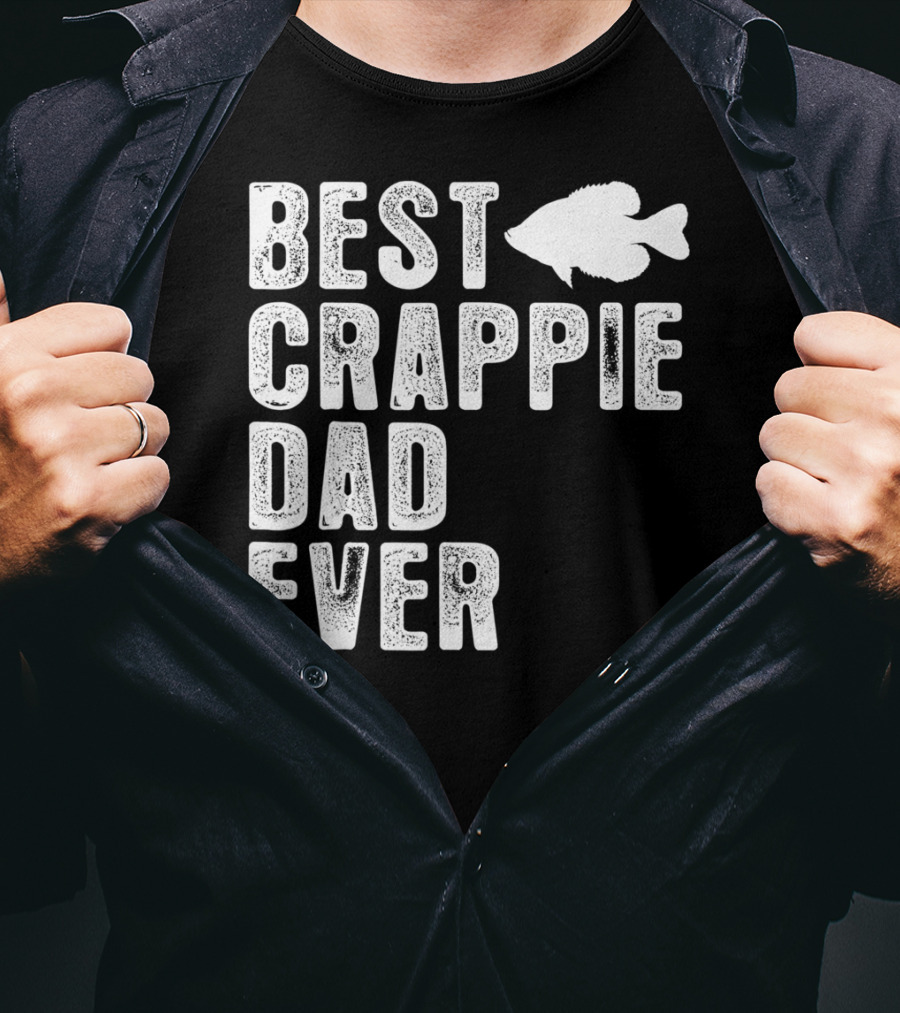 Best Crappie Dad Ever Fishing Dad T-Shirt