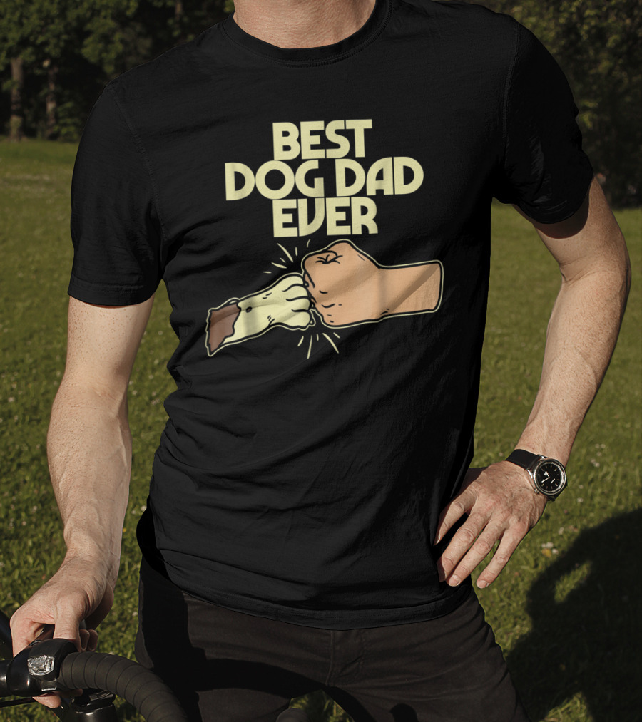 Best Dog Dad Ever Fist Bump Puppy Paw T-Shirt