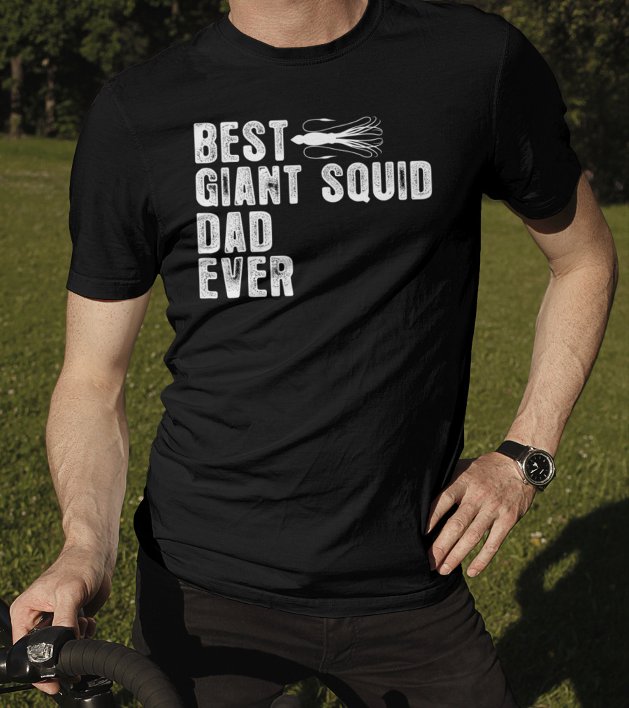Best Giant Squid Dad Ever With White Squid T-Shirt