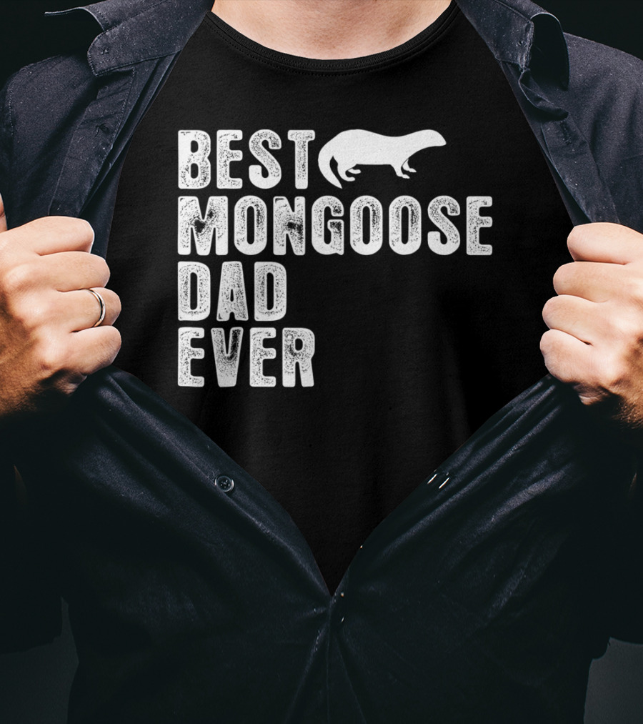 Best Mongoose Dad Ever T-Shirt