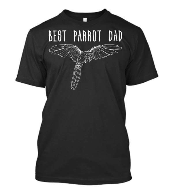 Best Parrot Dad Worlds Best Bird Father 95 T-Shirt