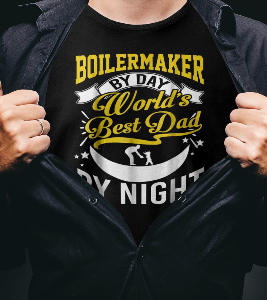 Boilermaker By Day World's Best Dad By Night Heroic Fathers Moonlight T-Shirt