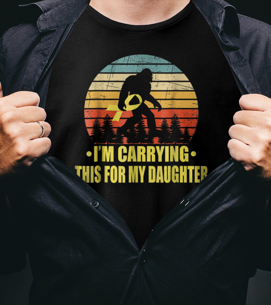 I'm Carrying This For My Daughter Childhood Cancer Survivor Bigfoot T-Shirt