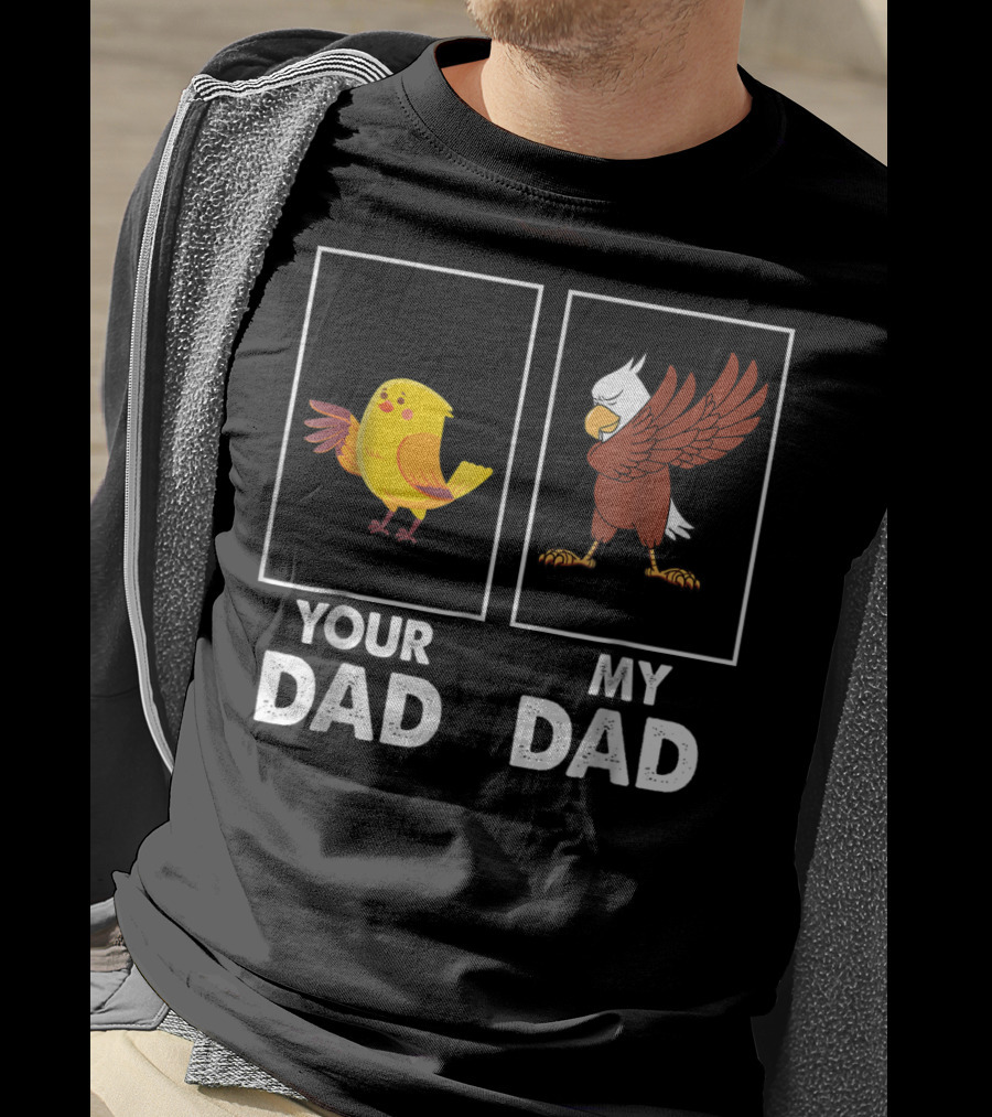 Your Dad My Dad Dabbing Eagle Bird Family T-Shirt