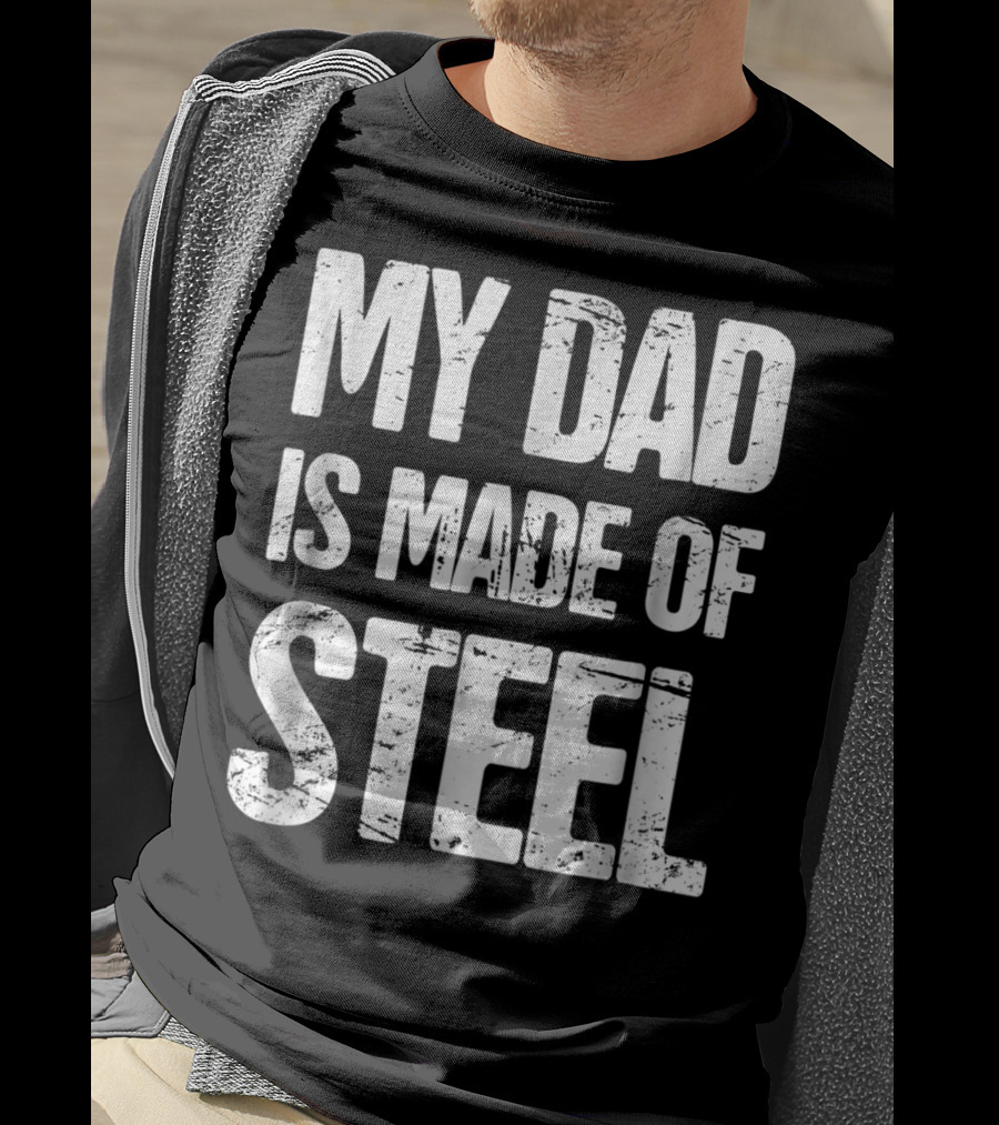 My Dad Is Made Of Steel Scoliosis Back Surgery T-Shirt