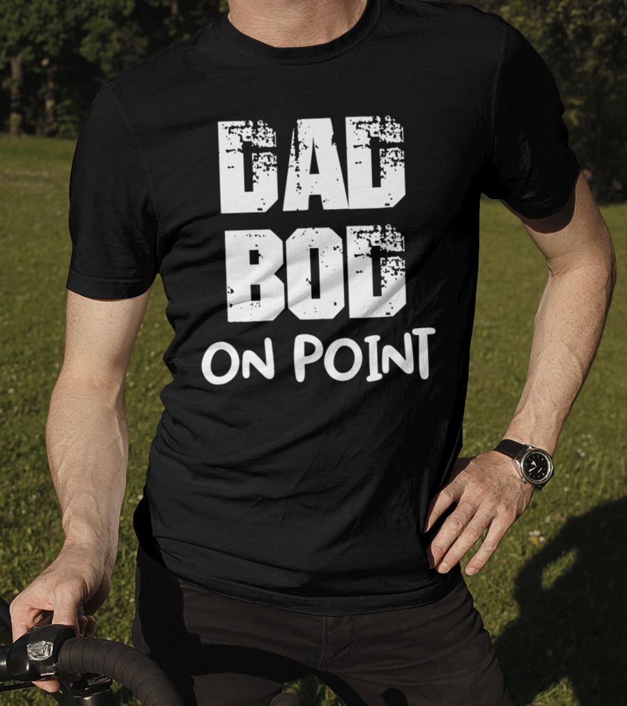 Dad Bod On Point Retro Text T-Shirt