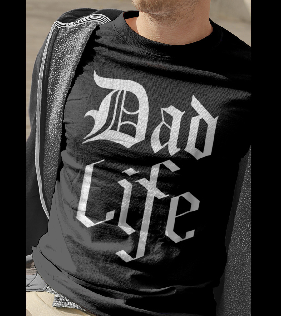 Dad Life Bold Gothic T-Shirt