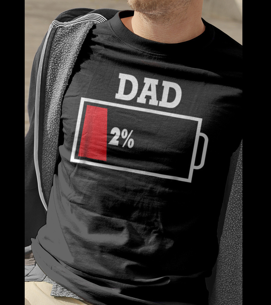Dad Low Battery 2% T-Shirt