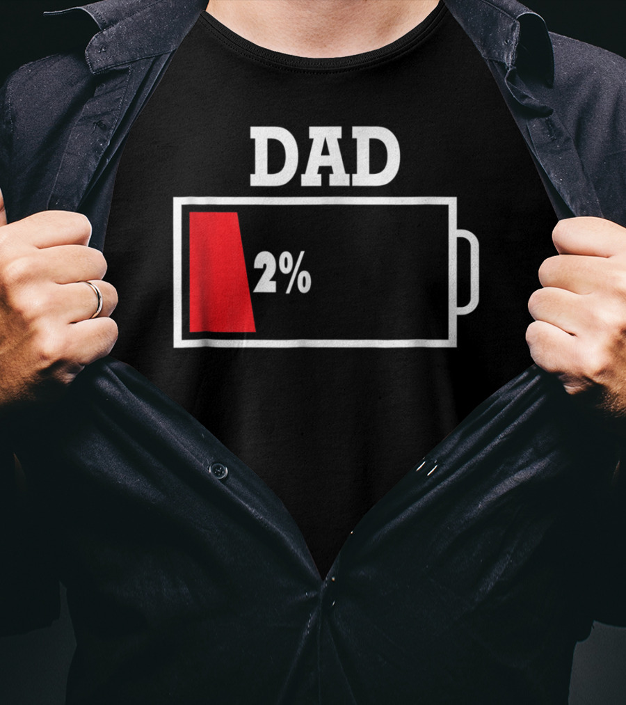 Dad Low Battery 2% T-Shirt