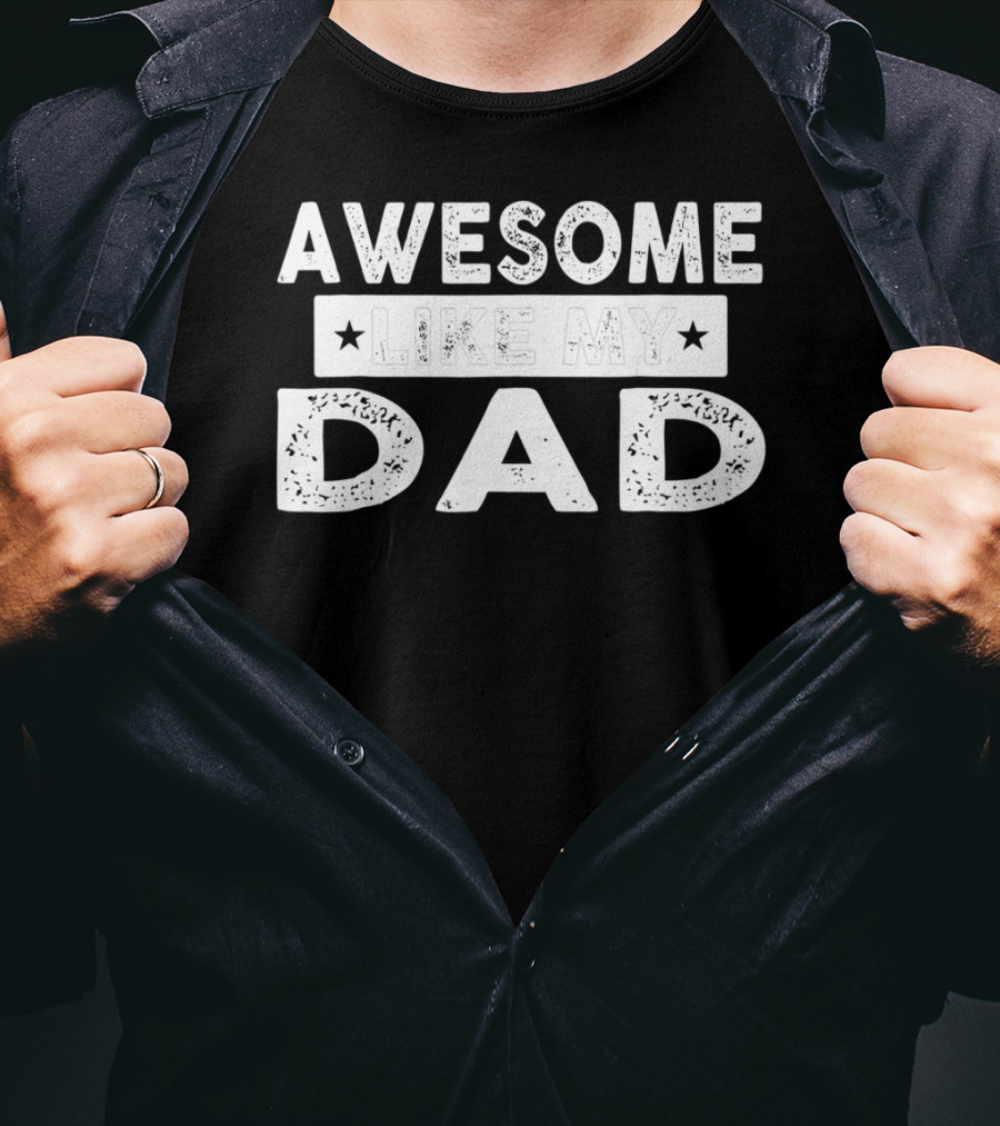 Awesome Like My Dad Dad Papa Men96 T-Shirt