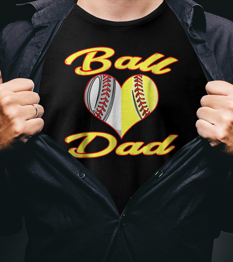 Ball Dad Heart Baseball Softball Cool T-Shirt