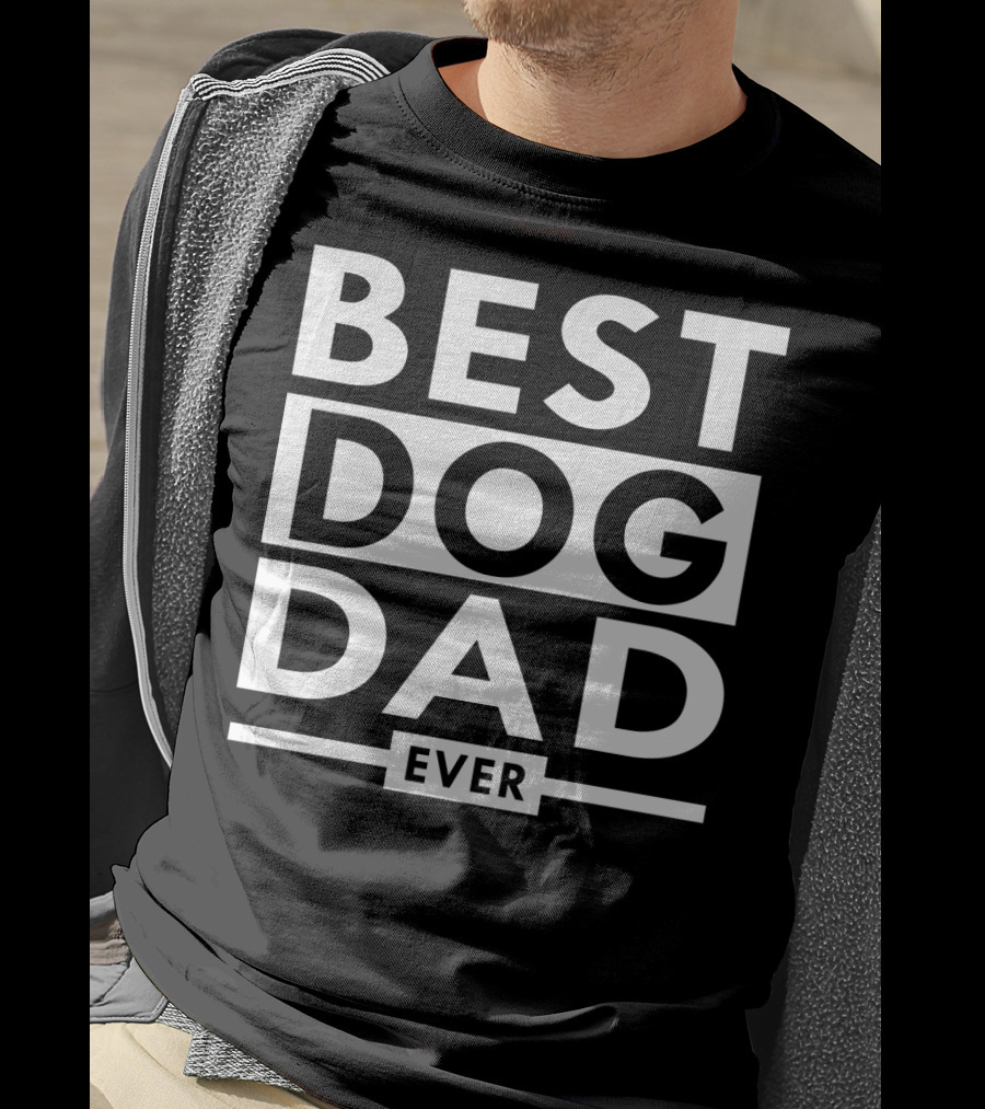 Best Dog Dad Ever Funny Paws Pet Dog Lover S45 T-Shirt