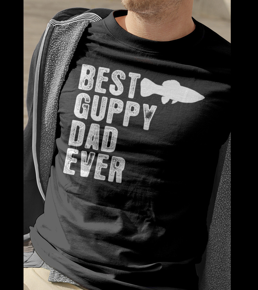 BEST GUPPY DAD EVER Fish T-Shirt