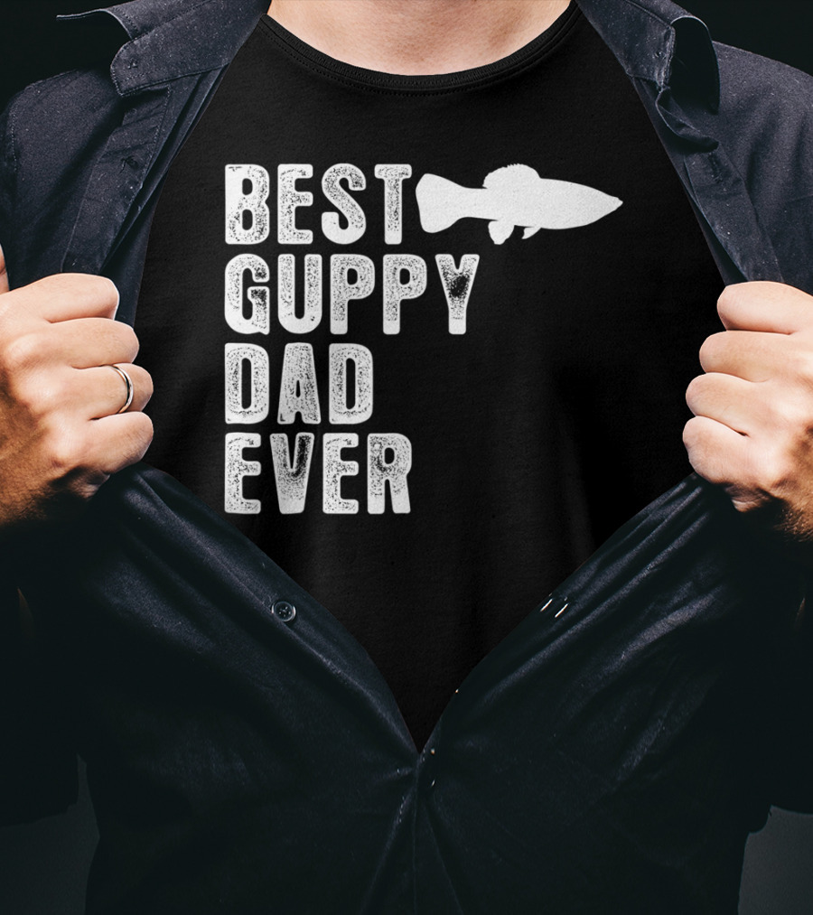 BEST GUPPY DAD EVER Fish T-Shirt