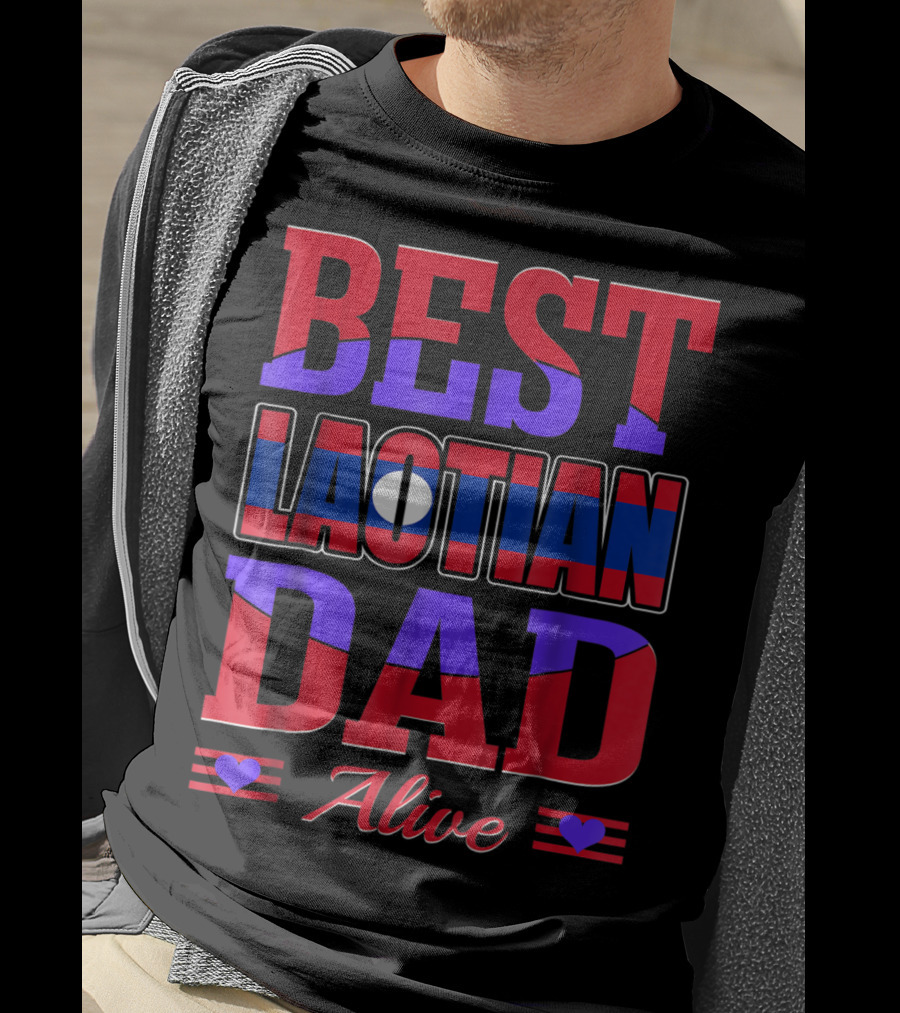 Best Laotian Dad Alive 90 Flag Colors Hearts T-Shirt