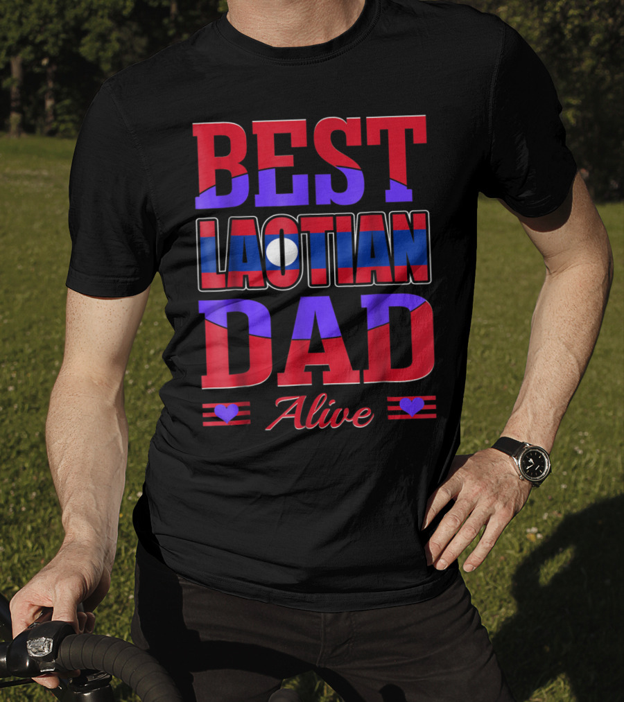Best Laotian Dad Alive 90 Flag Colors Hearts T-Shirt