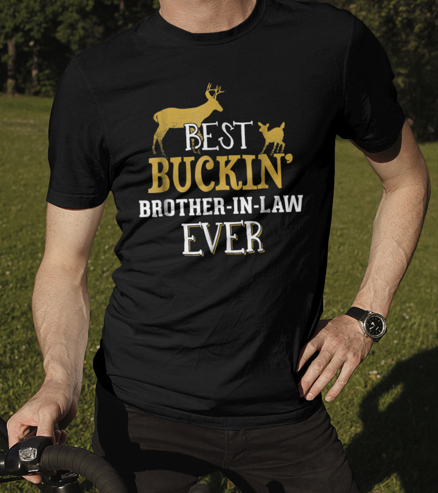 Best Buckin' Brother In Law Ever T-Shirt