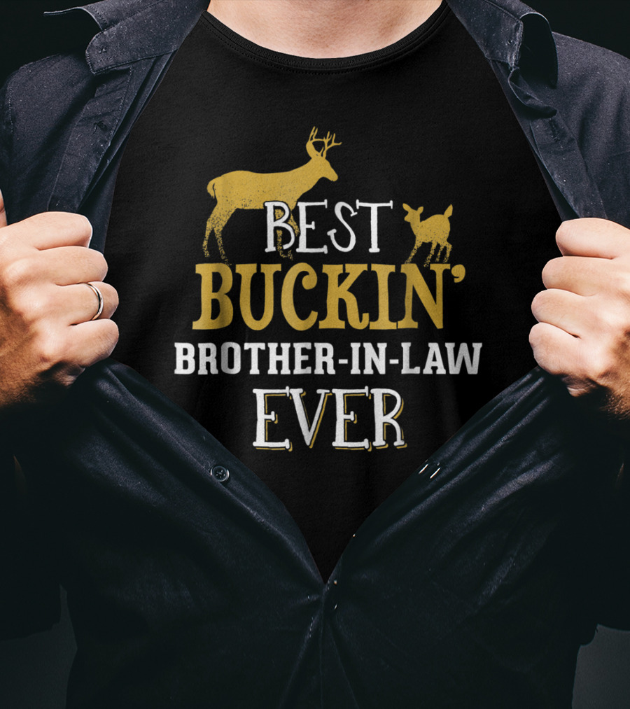 Best Buckin' Brother In Law Ever T-Shirt